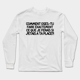 Comment oses-tu? Long Sleeve T-Shirt